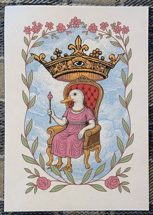 Regal Duck Queen - Print - Word to Bossman